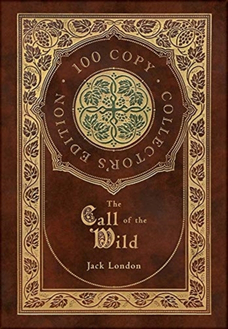 The Call of the Wild (100 Collector's Limited Edition), Hardback Book