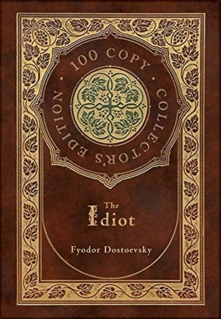 The Idiot (100 Copy Collector's Edition), Hardback Book
