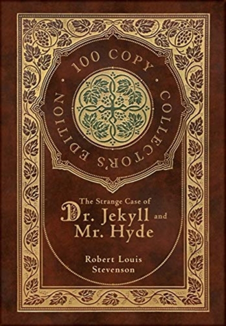 The Strange Case of Dr. Jekyll and Mr. Hyde (100 Copy Collector's Edition), Hardback Book