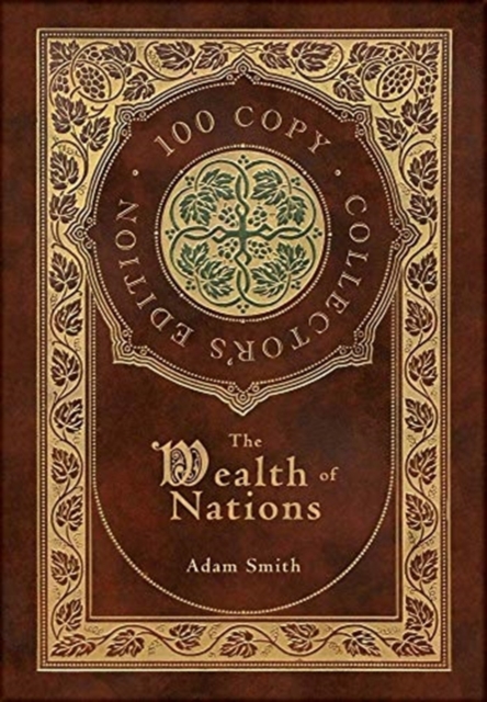 The Wealth of Nations (100 Copy Collector's Edition), Hardback Book