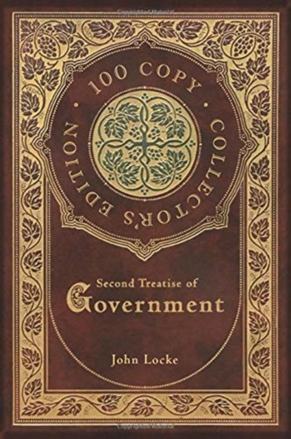 Second Treatise of Government (100 Copy Collector's Edition), Hardback Book