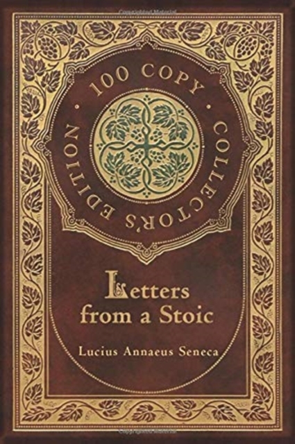 Letters from a Stoic (100 Copy Collector's Edition), Hardback Book