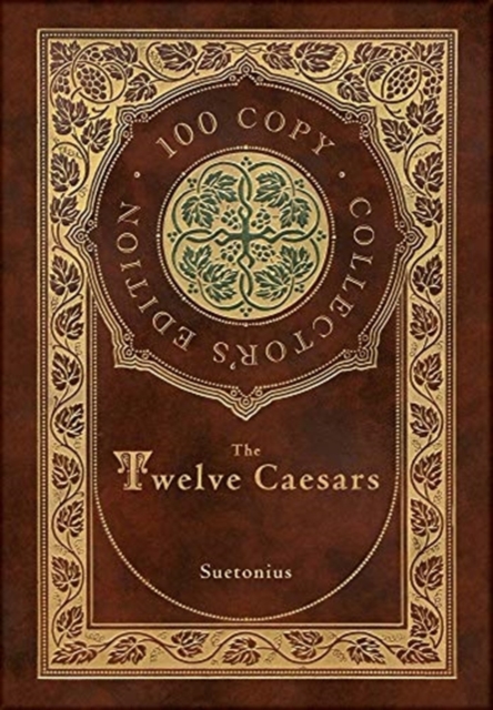 The Twelve Caesars (100 Copy Collector's Edition), Hardback Book