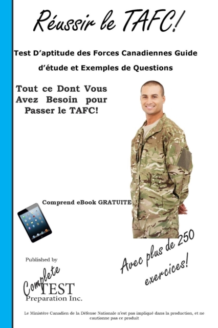 R?ussir le TAFC! : Test D'aptitude des Forces Canadiennes Guide d'?tude et Exemples de Questions, Paperback / softback Book