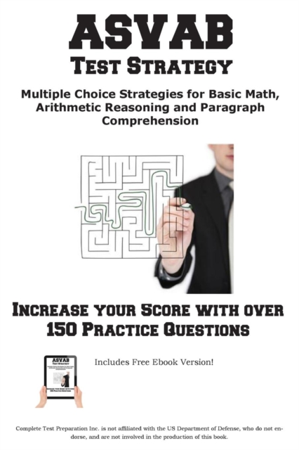ASVAB Test Strategy : Winning Multiple Choice Strategies for the ASVAB Test, Paperback / softback Book