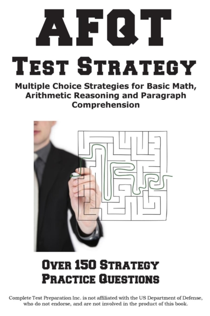 Afqt Test Strategy : Winning Multiple Choice Strategies for the Armed Forces Qualification Test, Paperback / softback Book