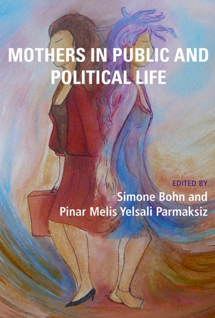 Mothers in Public and Political Life, Paperback / softback Book