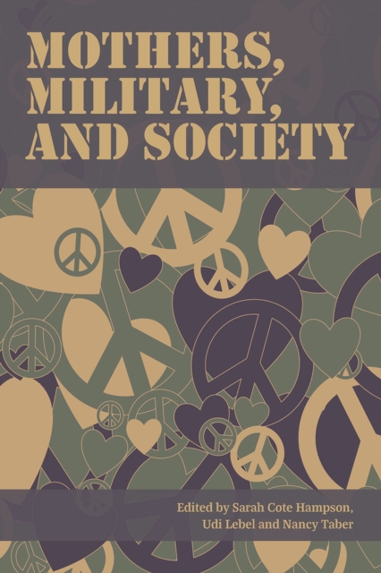 Mothers, Military, and Society, Paperback / softback Book