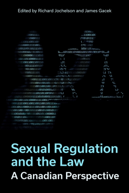 Sexual Regulation and the Law : A Canadian Perspective, Paperback / softback Book