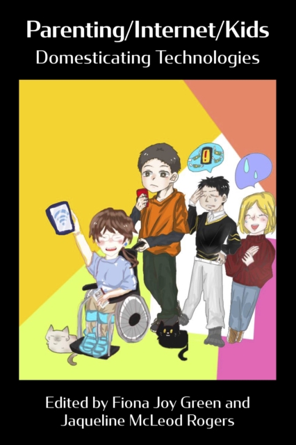 Parenting/Internet/Kids: Domesticating Technologies, EPUB eBook