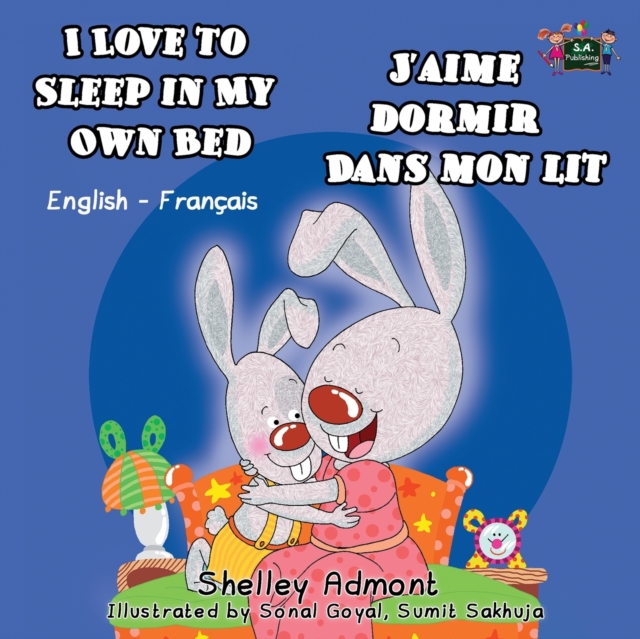 I Love to Sleep in My Own Bed j'Aime Dormir Dans Mon Lit : English French Bilingual Edition, Paperback / softback Book