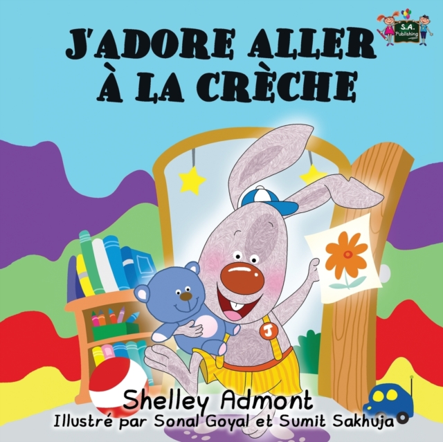 J'adore aller ? la cr?che : I Love to Go to Daycare (French Edition), Paperback / softback Book