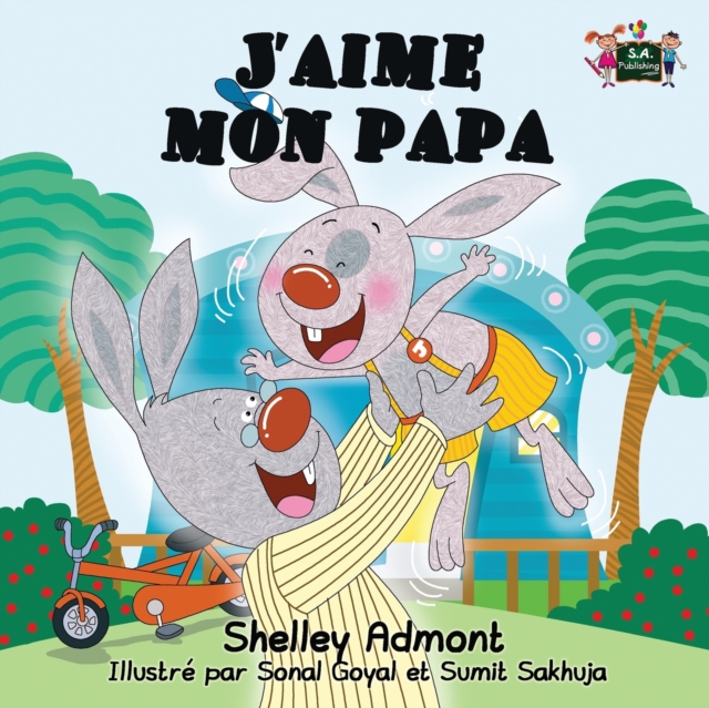 J'Aime Mon Papa : I Love My Dad (French Edition), Paperback / softback Book