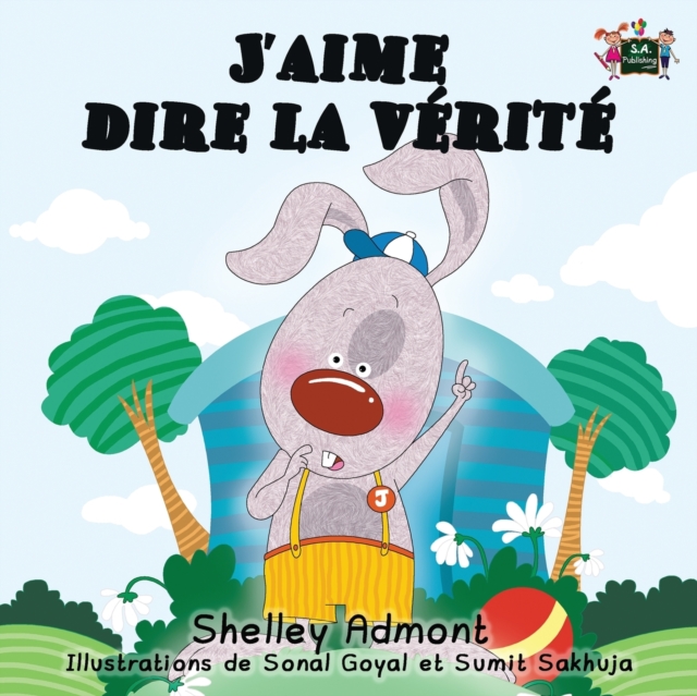 J'aime dire la v?rit? : I Love to Tell the Truth (French Edition), Paperback / softback Book
