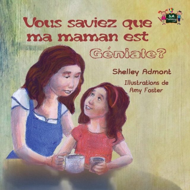 Vous saviez que ma maman est g?niale? : Did You Know My Mom is Awesome? (French Edition), Paperback / softback Book