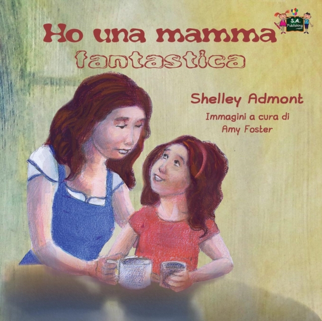 Ho Una Mamma Fantastica : My Mom Is Awesome (Italian Edition), Paperback / softback Book
