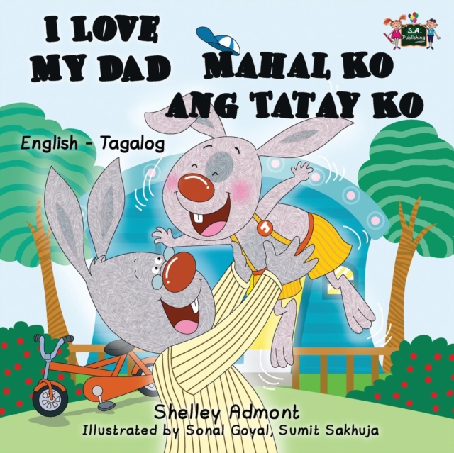 I Love My Dad Mahal Ko Ang Tatay Ko : English Tagalog Bilingual Edition, Paperback / softback Book