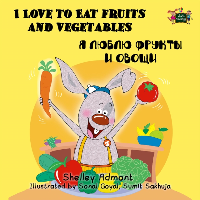 I Love to Eat Fruits and Vegetables : English Russian Bilingual Book, EPUB eBook
