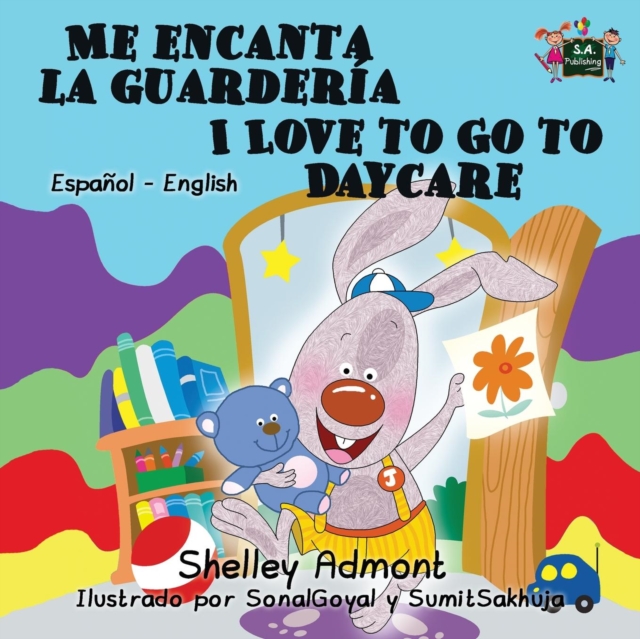 Me encanta la guarder?a I Love to Go to Daycare : Spanish English Bilingual Edition, Paperback / softback Book