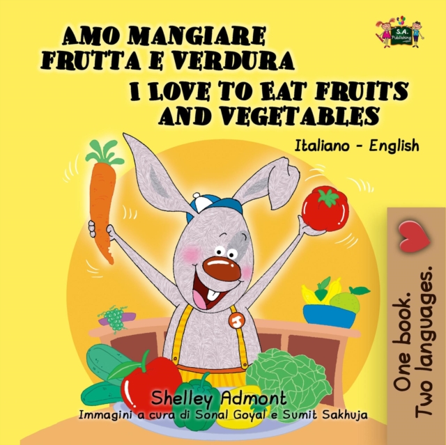 Amo mangiare frutta e verdura I Love to Eat Fruits and Vegetables : Italian English Bilingual Book, EPUB eBook