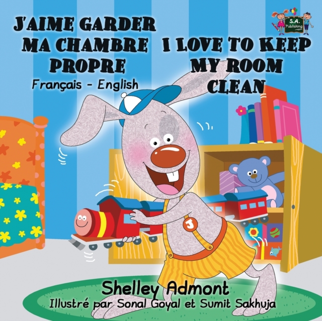 J'Aime Garder Ma Chambre Propre I Love to Keep My Room Clean : French English Bilingual Edition, Paperback / softback Book