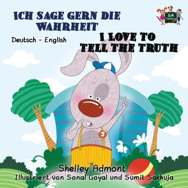 Ich Sage Gern Die Wahrheit I Love to Tell the Truth : German English Bilingual Edition, Paperback / softback Book