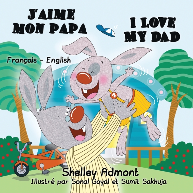 J'Aime Mon Papa I Love My Dad : French English Bilingual Edition, Paperback / softback Book