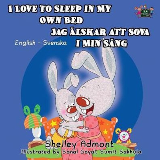 I Love to Sleep in My Own Bed : English Swedish Bilingual Edition, Paperback / softback Book
