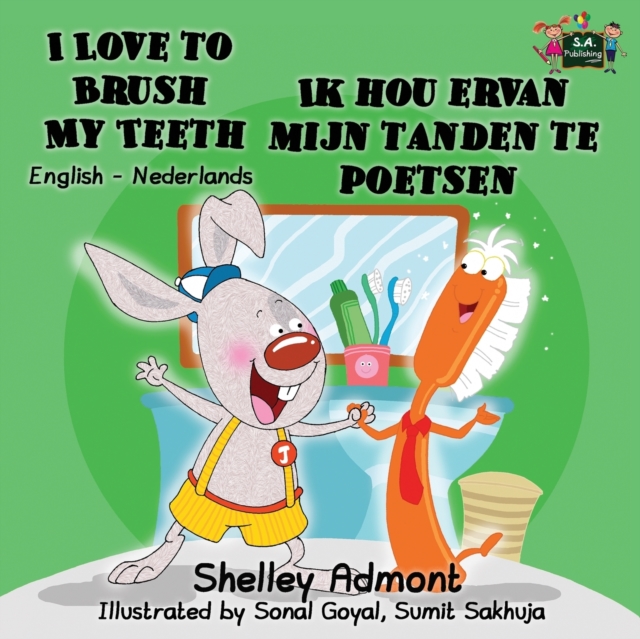 I Love to Brush My Teeth Ik Hou Ervan Mijn Tanden Te Poetsen : English Dutch Bilingual Edition, Paperback / softback Book