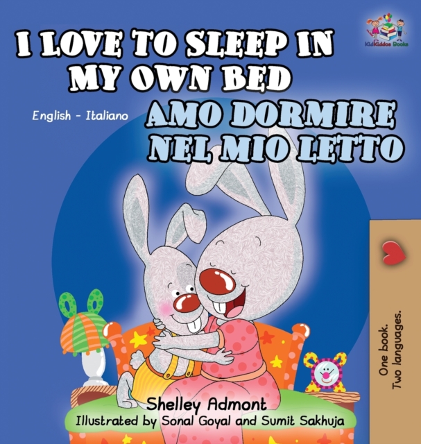 I Love to Sleep in My Own Bed Amo Dormire Nel Mio Letto : English Italian Bilingual Edition, Hardback Book