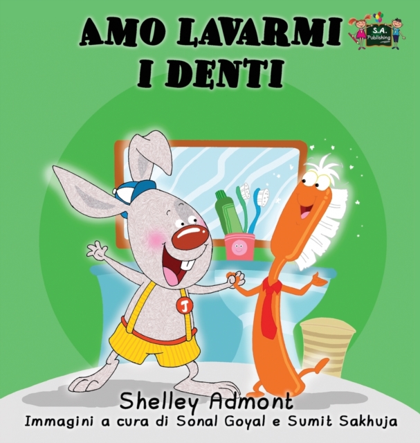 Amo Lavarmi I Denti : I Love to Brush My Teeth (Italian Edition), Hardback Book