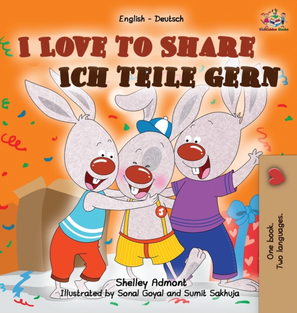 I Love to Share Ich teile gern : English German Bilingual Book, Hardback Book