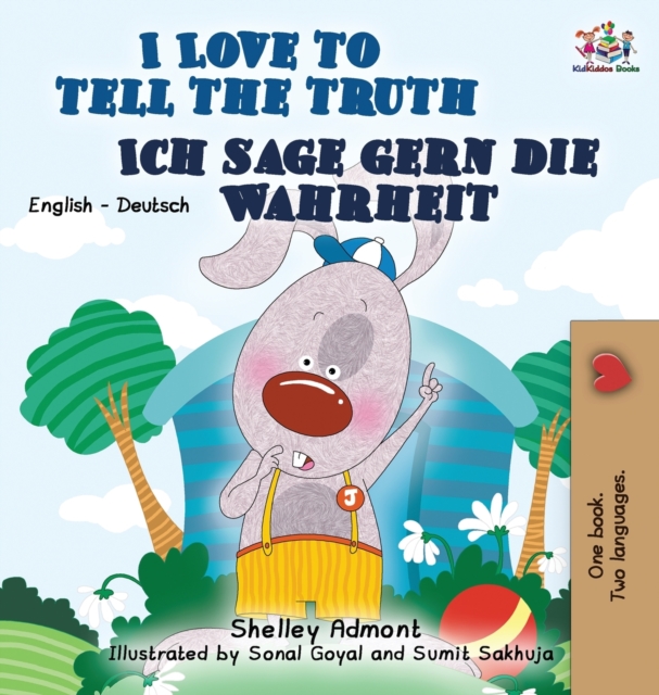 I Love to Tell the Truth Ich Sage Gern Die Wahrheit : English German Bilingual Edition, Hardback Book