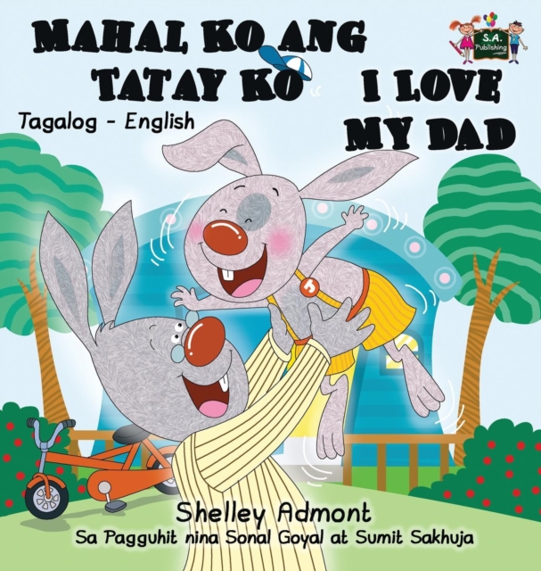Mahal Ko Ang Tatay Ko I Love My Dad : Tagalog English Bilingual Edition, Hardback Book