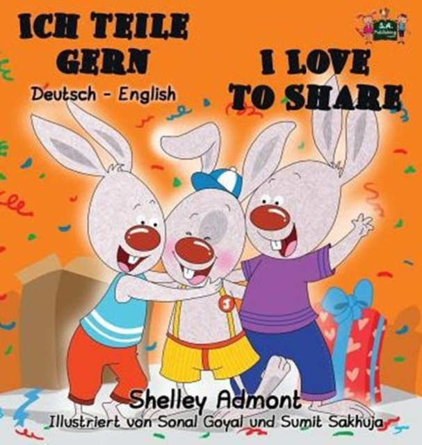 Ich Teile Gern I Love to Share : German English Bilingual Edition, Hardback Book