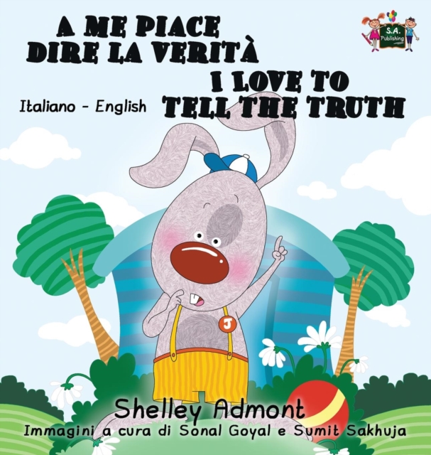A me piace dire la verit? I Love to Tell the Truth : Italian English Bilingual Edition, Hardback Book