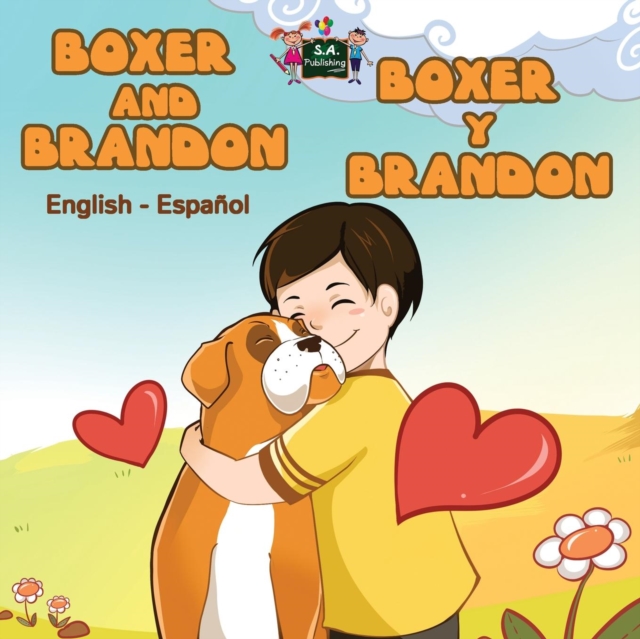 Boxer and Brandon Boxer y Brandon : English Spanish Bilingual Edition, Paperback / softback Book