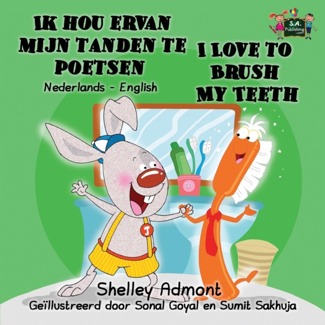 Ik Hou Ervan Mijn Tanden Te Poetsen I Love to Brush My Teeth : Dutch English Bilingual Edition, Paperback / softback Book