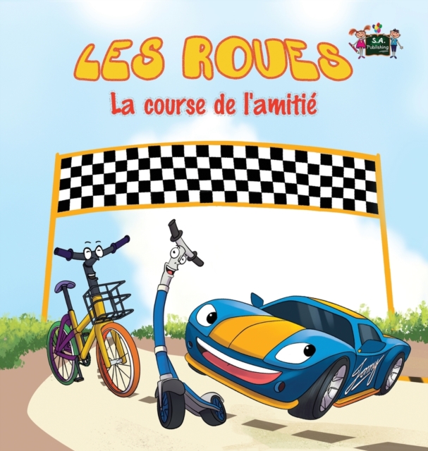 Les Roues : La course de l'amiti? French Edition, Hardback Book