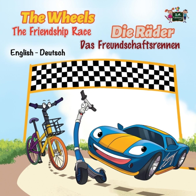 The Wheels -The Friendship Race : English German Bilingual Edition, Paperback / softback Book