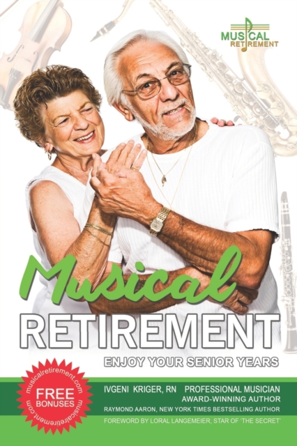 Musical Retirement : Enjoy Your Senior Years, Paperback / softback Book