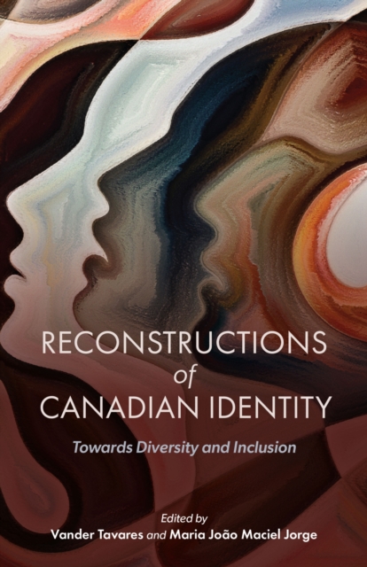 Reconstructions of Canadian Identity : Towards Diversity and Inclusion, Paperback / softback Book