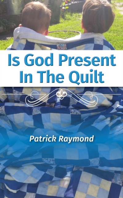 Is God Present in the Quilt?, Paperback / softback Book