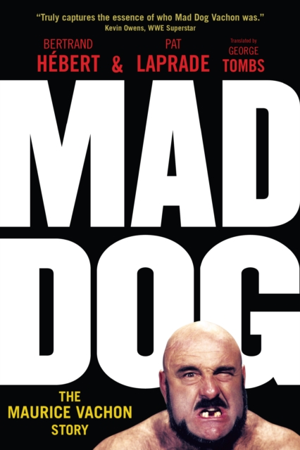 Mad Dog : The Maurice Vachon Story, PDF eBook