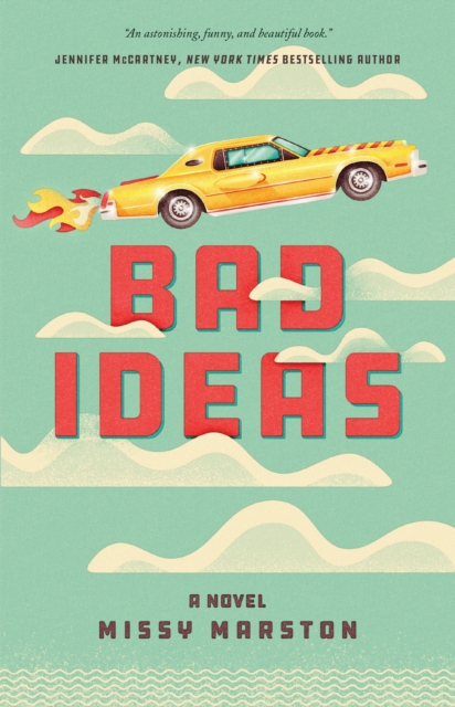 Bad Ideas : A Novel, PDF eBook