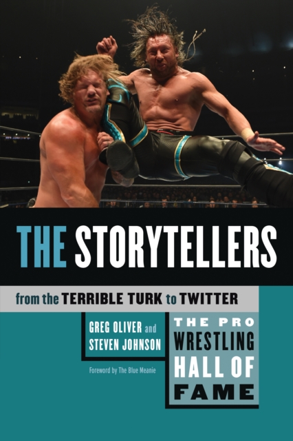 Pro Wrestling Hall Of Fame, The: The Storytellers : From the Terrible Turk to Twitter, PDF eBook