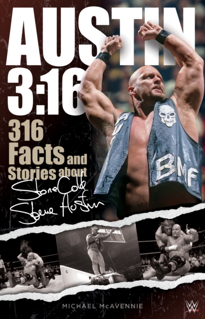 Austin 3:16 : 316 Facts and Stories about Stone Cold Steve Austin, EPUB eBook