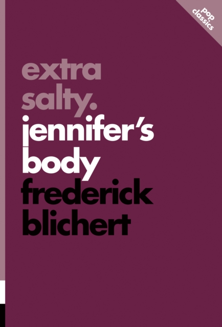 Extra Salty: Jennifer's Body : Pop Classics #11, EPUB eBook