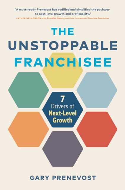 The Unstoppable Franchisee : 7 Drivers of Next-Level Growth, EPUB eBook
