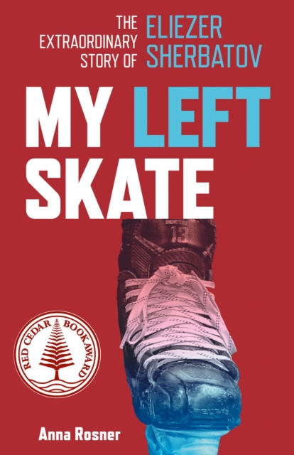 My Left Skate : The Extraordinary Story of Eliezer Sherbatov, Paperback / softback Book